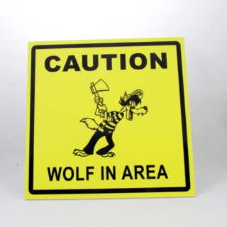 Hoiatussilt - Caution! Wolf in area